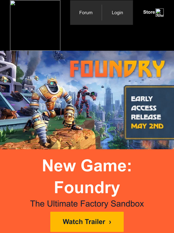 New Game: 🤖 FOUNDRY 🤖 Early Access Release May 2nd