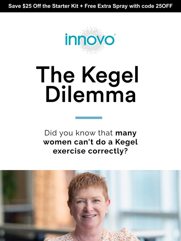 Kegels: 30 minutes a day, 5 days a week