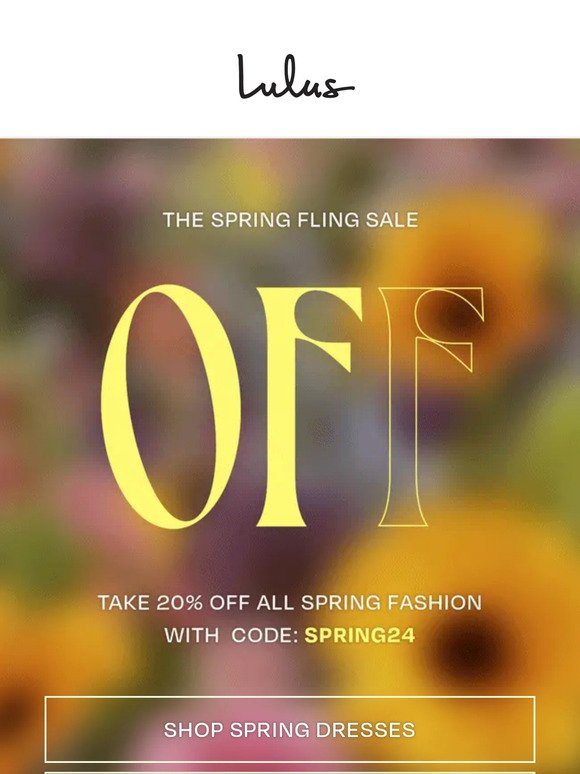 GO. GO. GO. 20% Off Our Spring Fling Sale!