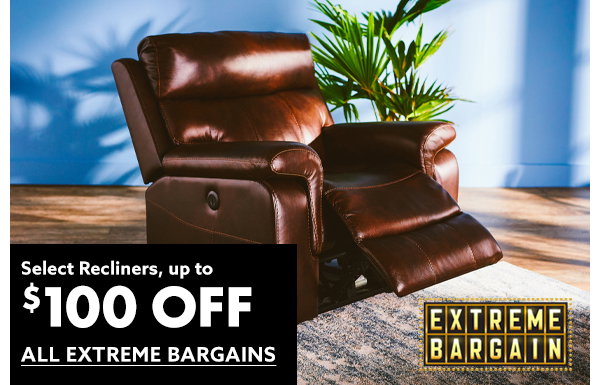 Select Recliners up to $100 Off