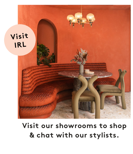 Visit us IRL / Our Showrooms