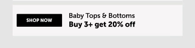 Baby Tops & Bottoms Buy 3+ Get 20% Off