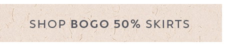 Shop BOGO 50% Off Skirts