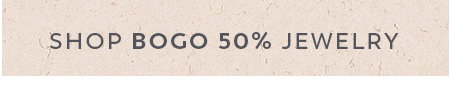 Shop BOGO 50% off Jewelry