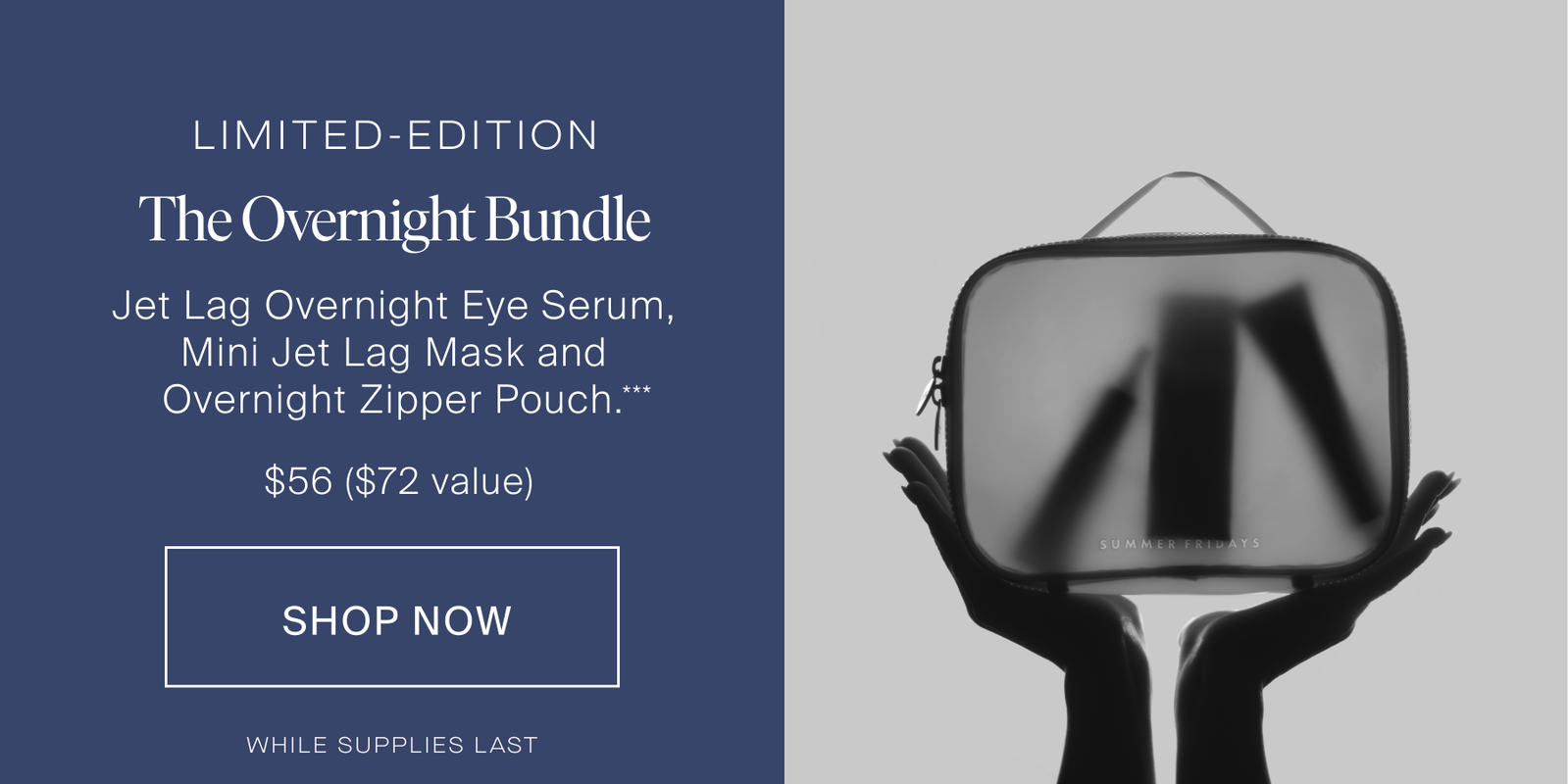 Limited Edition: The Overnight Bundle
