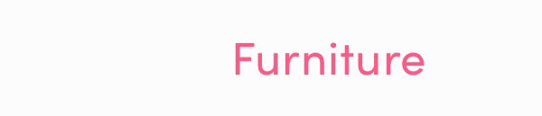 Furniture