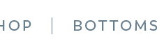 Shop Bottoms