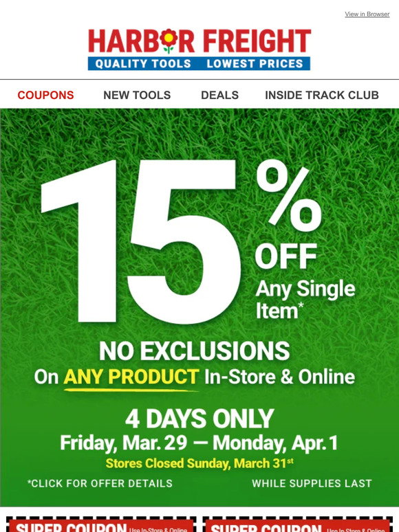 Harbor Freight Tools: 15% OFF, NO EXCLUSIONS this Weekend Only!