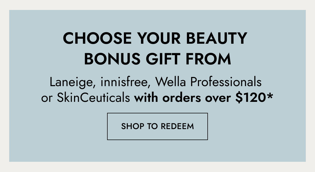 Choose your free beauty bonus gift*