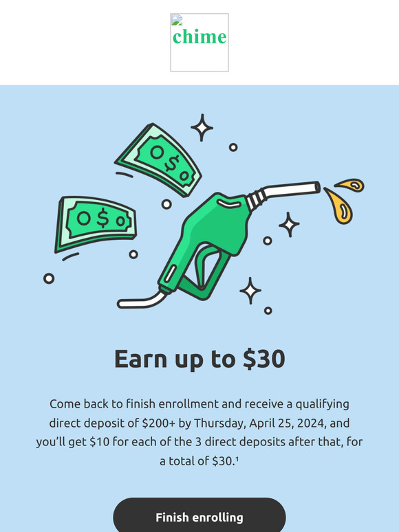 Reminder: Earn up to $30 when you finish enrolling and set up qualifying direct deposits