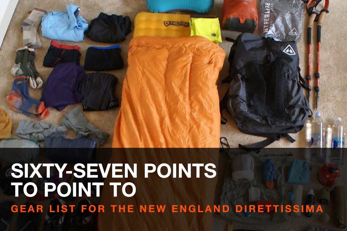 SIXTY-SEVEN POINTS TO POINT TO: THE GEAR LIST FOR THE NEW ENGLAND DIRETTISSIMA