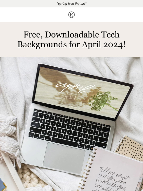 The Everygirl Free, Downloadable Tech Backgrounds for April 2024! 💻