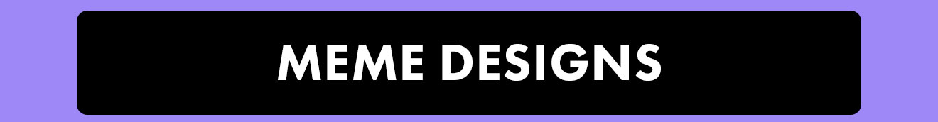 shop meme designs