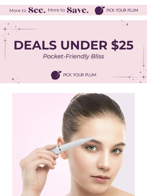 Pick Your Plum: Luxury for Less: Discover Gems Under $25!