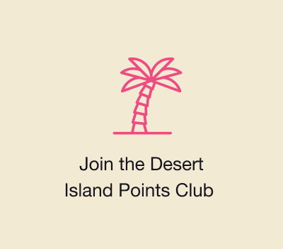 Join The Desert Island Points Club