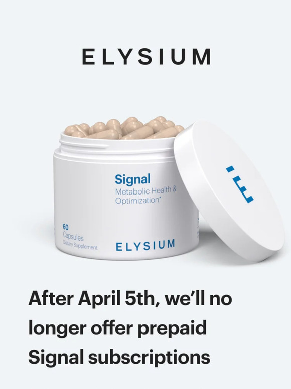 Elysium Health: April 5 is the deadline to subscribe to Signal Annual ...