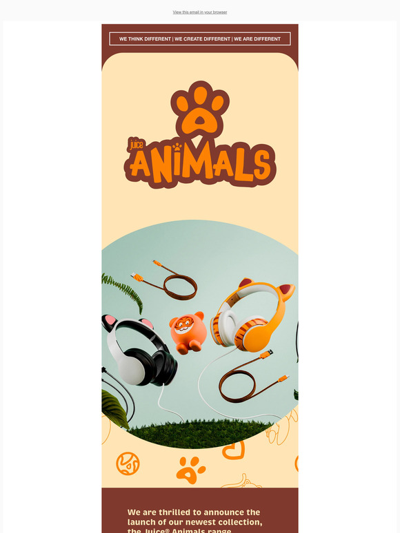 INTRODUCING JUICE® ANIMALS!