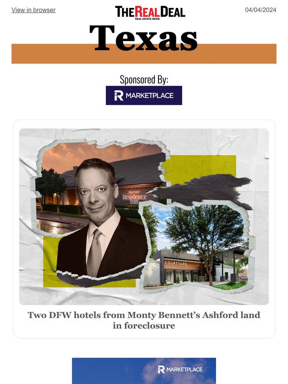 Monty Bennett’s Ashford hotels land in foreclosure; Nate Paul throws two more properties into bankruptcy ... and more
