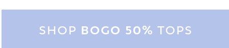 Shop BOGO 50% OFF Tops
