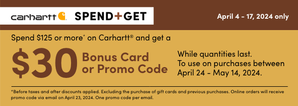 Carhartt BC Issuance (Spend $125/Get $30) APRIL 4-17