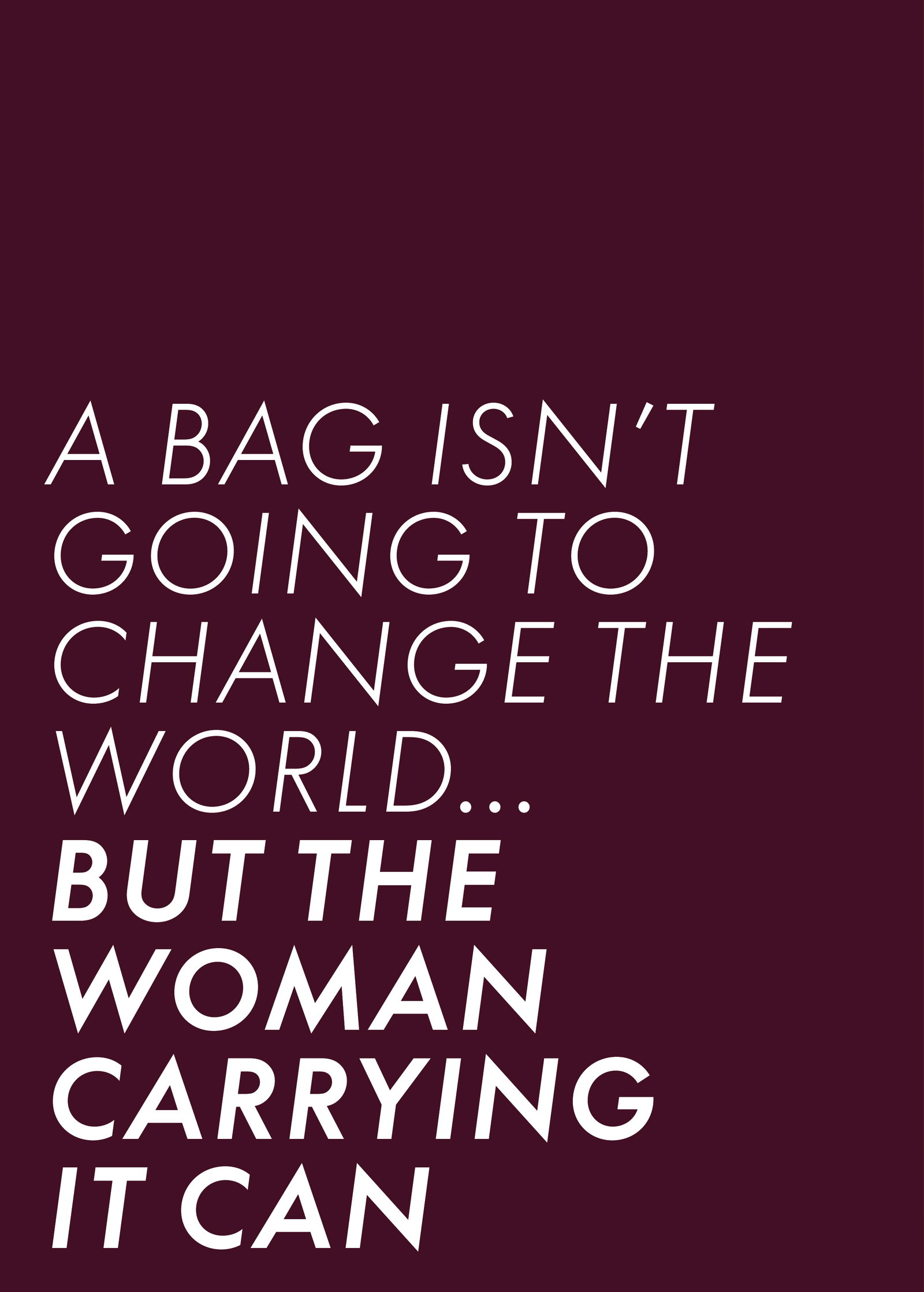 A bag isn't going to change the world... but the woman carrying it can
