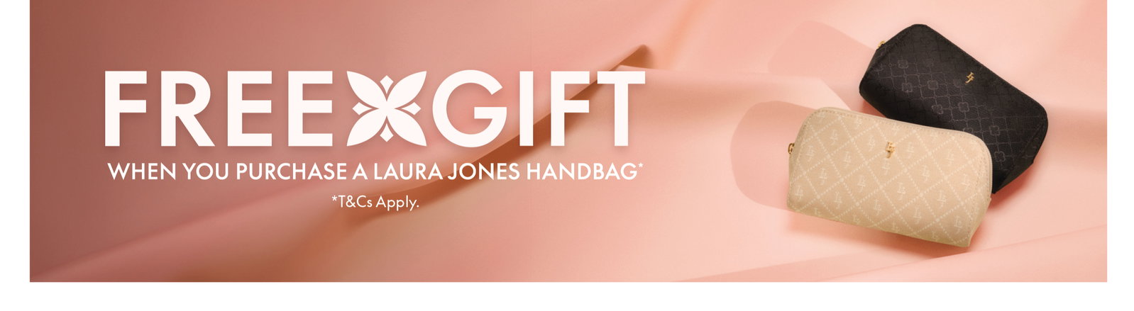 Free gift with purchase a Laura Jones Handbag* T&C's apply