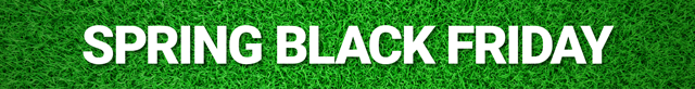 SPRING BLACK FRIDAY