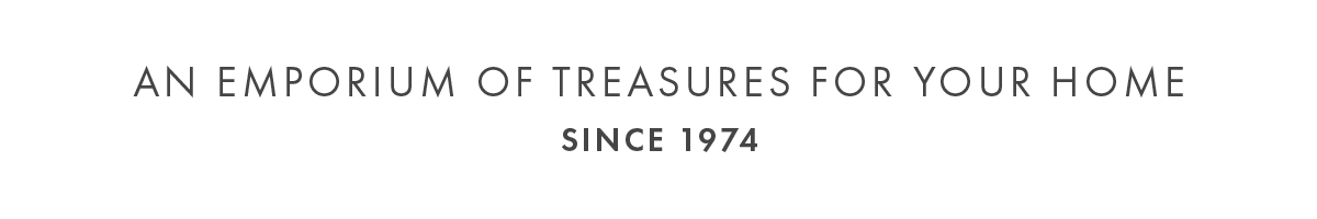 An emporium of treasures for your home since 1974