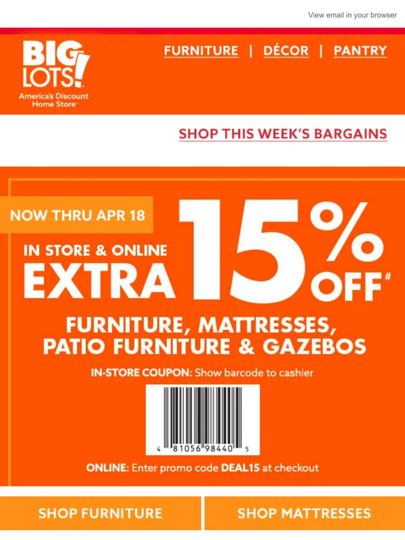 Big Lots COUPON Inside! 15 OFF Furniture, Patio & More! Milled