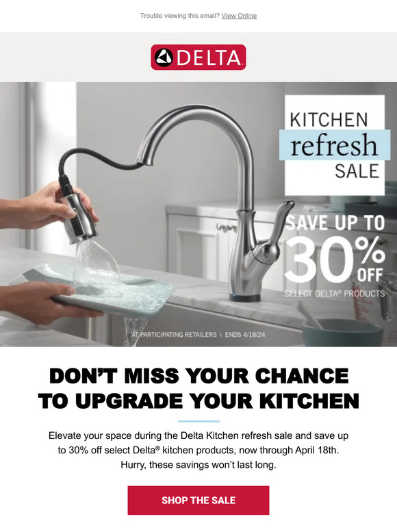 Act fast and save up to 30% off select Delta® Kitchen Products