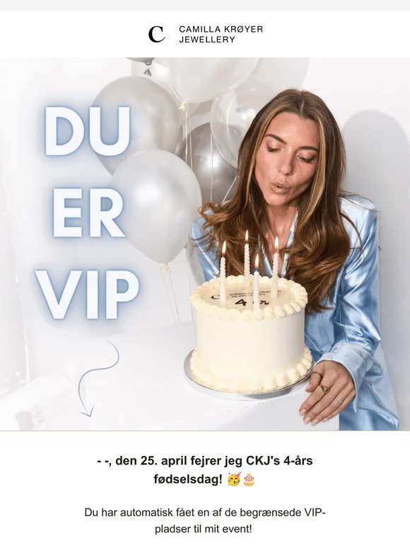 Du er VIP til CKJs fødselsdag — — 🥳🎂