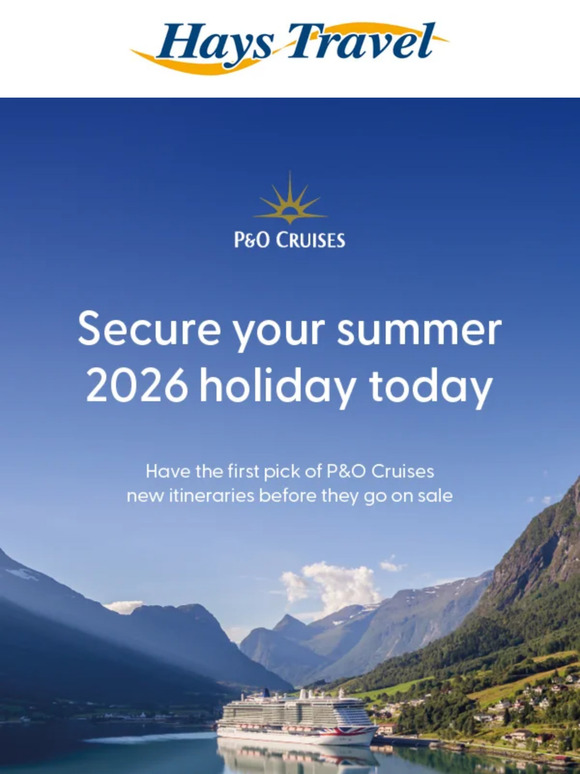 Hays Travel: It's time to secure your P&O Cruises cabin | Milled