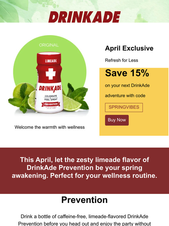 never too hungover Spring into Savings w/15 off Drinkade Prevention