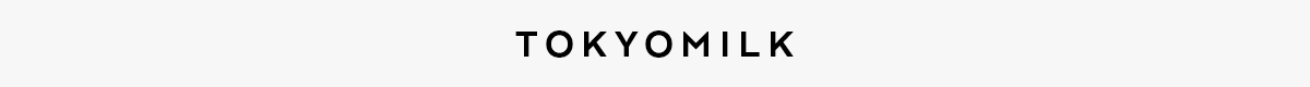 TokyoMilk