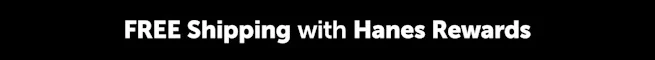 Free Shipping with Hanes Rewards
