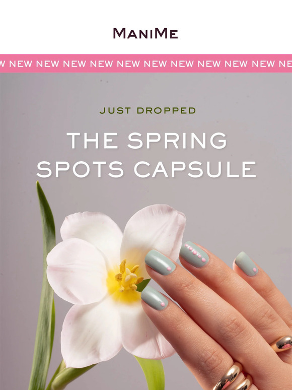 ManiMe: NEW DROP: The Spring Spots Capsule | Milled