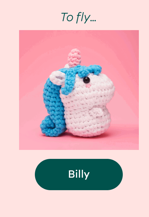 To fly…	 Billy the Unicorn	 Shop Now