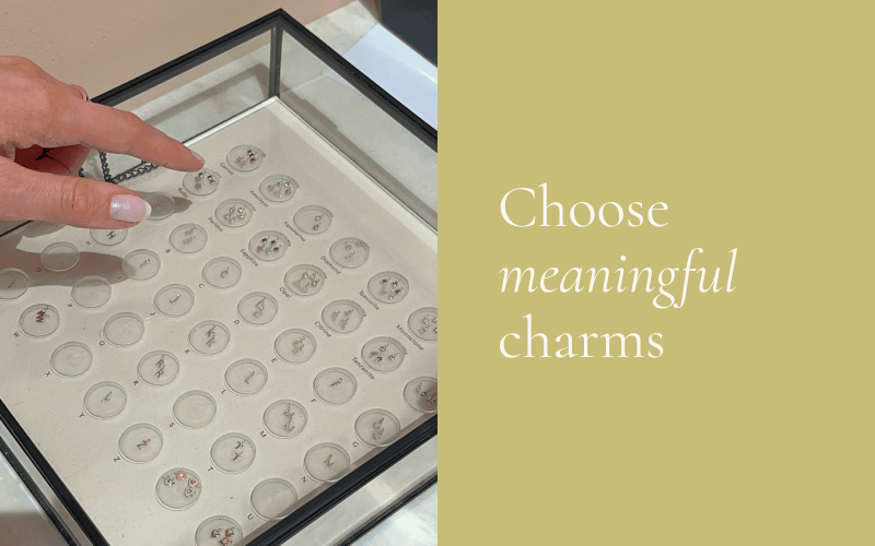 Choose meaningful charms