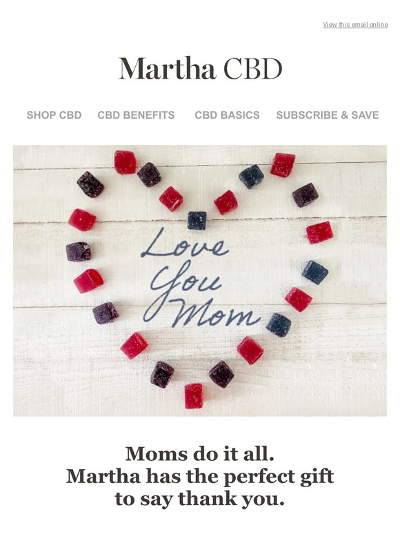 Martha’s favorite gift for Mother’s Day: CBD
