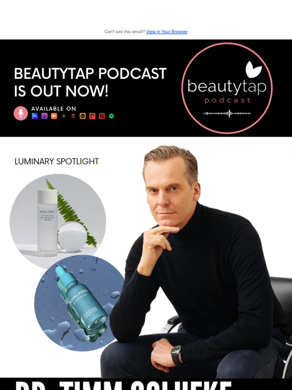 Beautytap Luminary Podcast - Dr. Timm Golueke - Dermatologist and Founder of Royal Fern Skincare