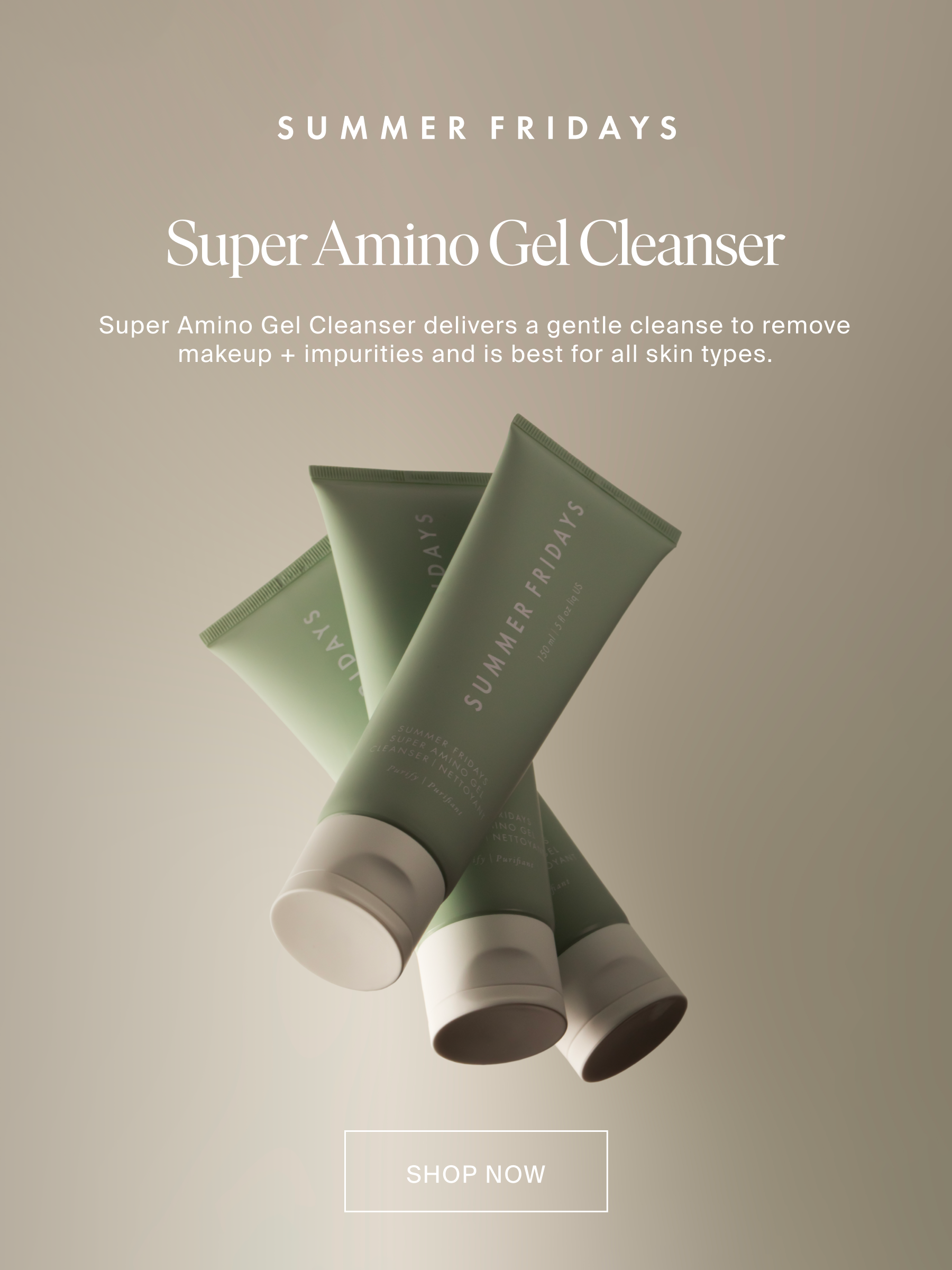 Summer Fridays: Your Daily Essential: Super Amino Gel Cleanser | Milled