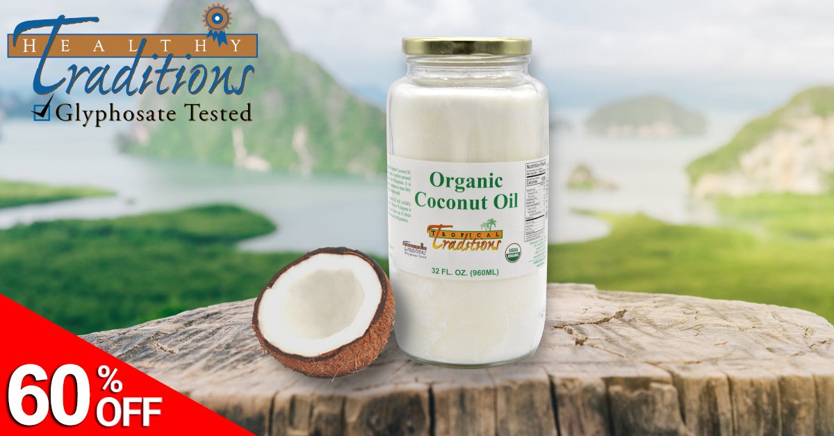 Tropical Traditions: 60% OFF Organic Coconut Oil - 50% OFF Rolled Oats ...