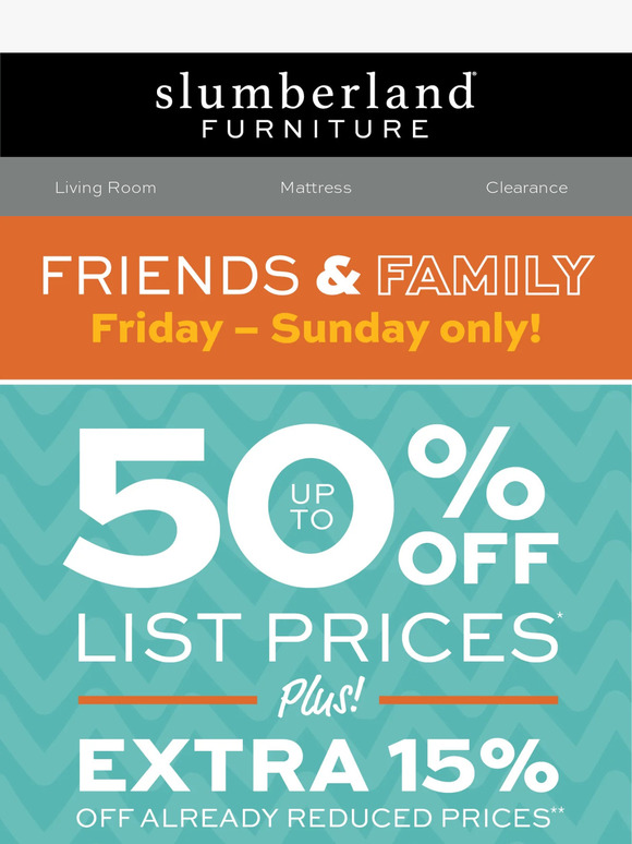 Slumberland Furniture Our BEST sale Friends & Family on now! Milled