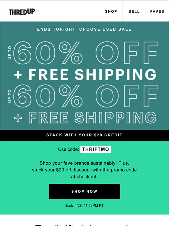 thredUP Email Newsletters: Shop Sales Discounts and Coupon Codes thredUP Email Newsletters: Shop Sales Discounts and Coupon Codes