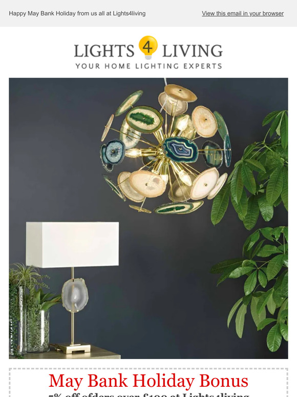 Bank Holiday Bonus! 5% off orders over £100 at Lights4living!