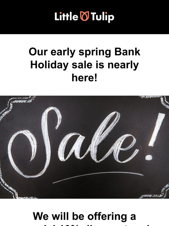 It's Nearly Here, Our Early Spring Bank Holiday Sale!