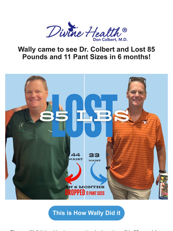 Dr. Colbert: This is How Wally Lost 85 Pounds and 11 Pant Sizes in 6 ...