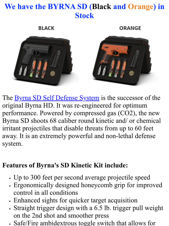 We have the BYRNA SD (Black, Orange) in Stock