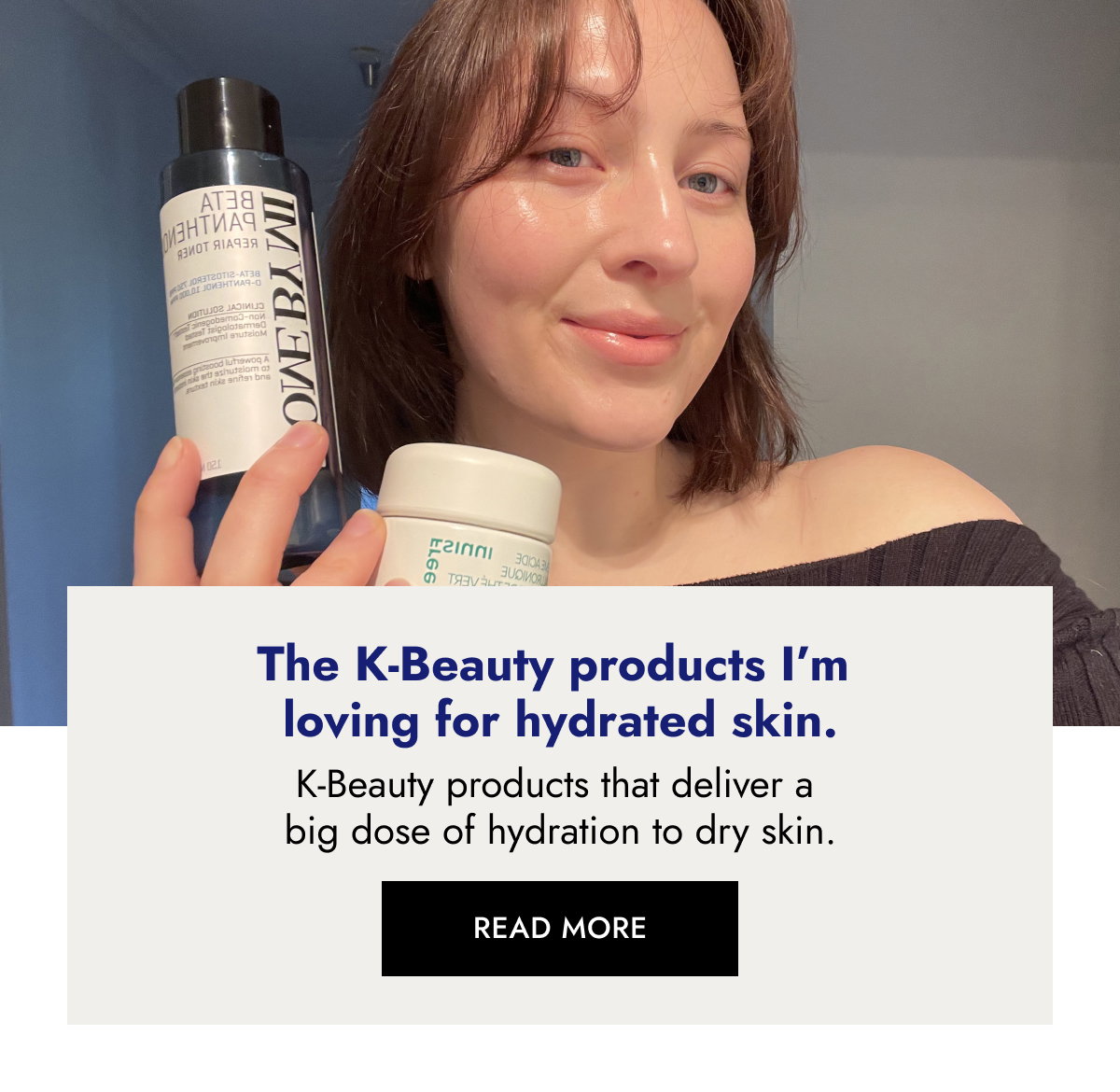 The K-Beauty products I’m loving for hydrated skin.