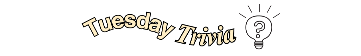 text that says "Tuesday Trivia" in curvy letters with a lightbulb with a question mark inside it at the end